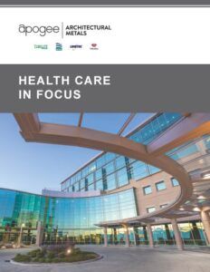 ApogeeArchitecturalMetals HealthCareInFocus20262